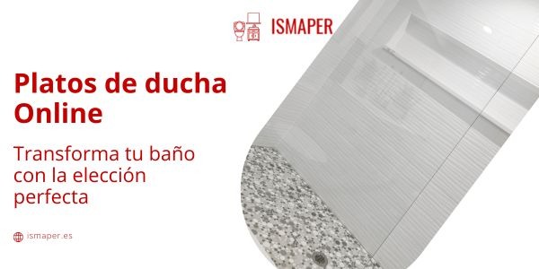 Platos de ducha Online:  Transforma tu baño con la elección perfecta 
